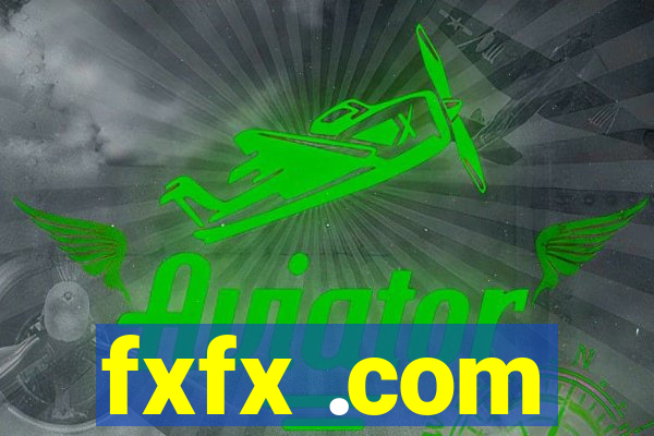 fxfx .com